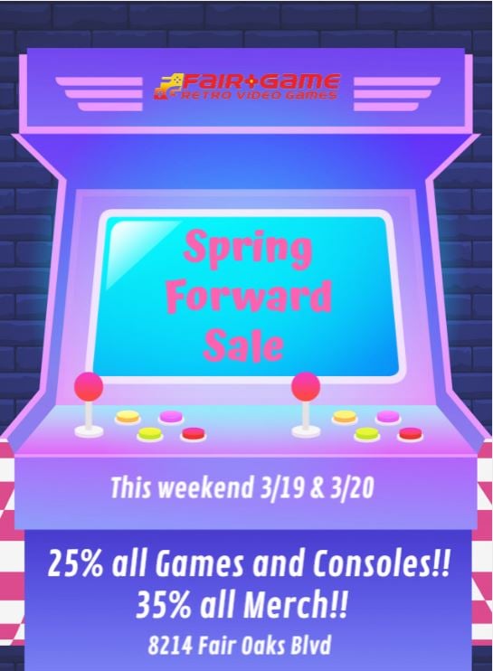 Celebrate Spring with Fair Game's Spring Forward Sale! 3/19-3/20 2022! Fair Game Video Games