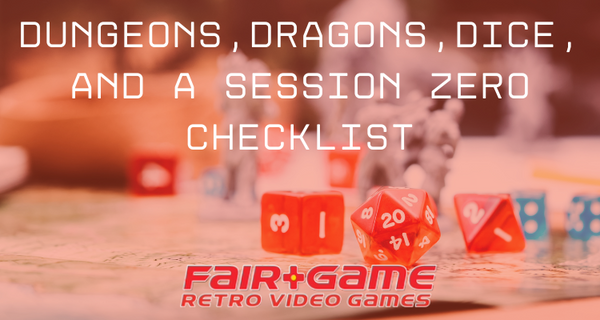 Dungeons, Dragons, Dice, and a Session Zero Checklist