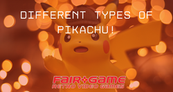 Different Types of Pikachu!