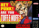 Hey Punk Are You Tuff E Nuff - Loose - Super Nintendo
